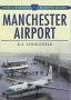 Manchester Airport, 1938-98
