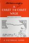 A Coast to Coast Walk: A Pictorial Guide...