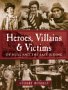 Heroes, Villains and Victims: Of Hull...